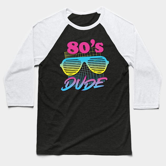 80's Dude  Vintage Blinds Sunglasses Funny Party Shirt Baseball T-Shirt by andzoo